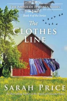 Paperback The Clothes Line: The Amish of Ephrata: An Amish Novella on Morality Book