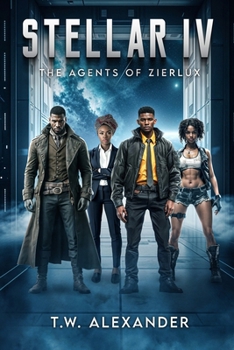 Stellar IV: The Agents of Zierlux