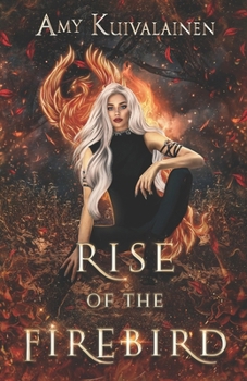 Rise of the Firebird (The Firebird Fairytales)