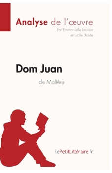 Paperback Dom Juan de Molière (Analyse de l'oeuvre): Analyse complète et résumé détaillé de l'oeuvre [French] Book