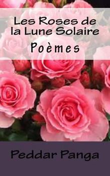Paperback les Roses de la Lune Solaire: Poemes [French] Book