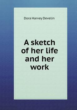 Paperback A sketch of her life and her work Book