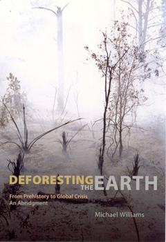 Paperback Deforesting the Earth: From Prehistory to Global Crisis, An Abridgment Book