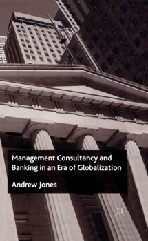 Paperback Management Consultancy and Banking in an Era of Globalization Book