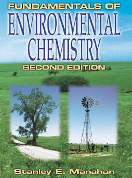 Hardcover Fundamentals of Environmental Chemistry, Second Edition Book