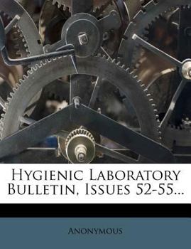 Paperback Hygienic Laboratory Bulletin, Issues 52-55... Book