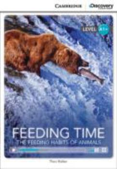 Paperback Feeding Time: The Feeding Habits of Animals High Beginning Book with Online Access Book