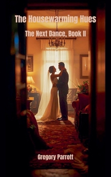 Paperback The Housewarming Hues (The Next Dance) Book