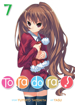 Toradora! (Light Novel) Vol. 7 - Book #7 of the とらドラ! [Toradora!] Light Novel