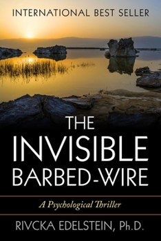 Paperback The Invisible Barbed-Wire: A Psychological Thriller Book