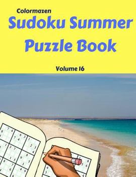 Paperback Sudoku Summer Puzzle Book Volume 16: 200 Puzzles Book