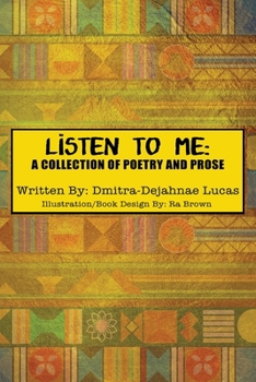 Paperback Listen to Me: A collection of poetry and prose Book