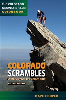 Paperback Colorado Scrambles: Climbs Beyond the Beaten Path Book