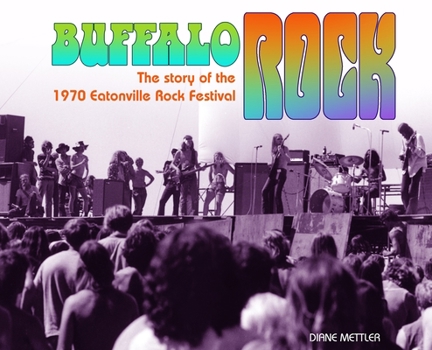 Hardcover Buffalo Rock: The story of the 1970 Eatonville Rock Festival Book