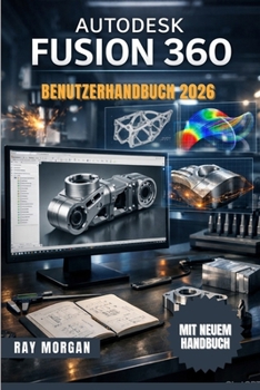 Paperback Autodesk Fusion 360 Benutzerhandbuch 2026 [German] Book