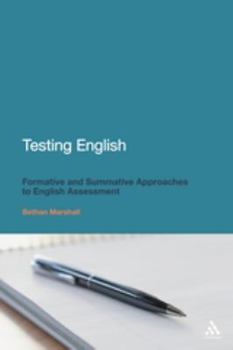 Hardcover Testing English: Formative and Summative Approaches to English Assessment Book