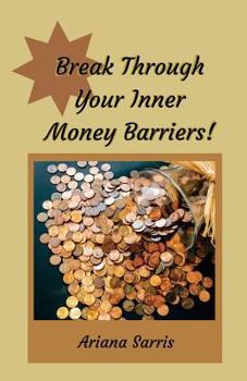 Paperback Break Through Your Inner Money Barriers! Book