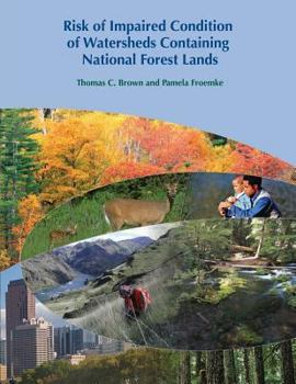 Paperback Risk of Impaired Condition of Watersheds Containing National Forest Lands Book