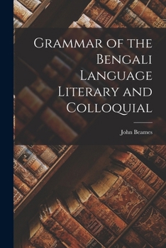 Paperback Grammar of the Bengali Language Literary and Colloquial Book