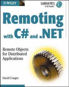 Paperback Remoting with C# and .Net: Remote Objects for Distributed Applications Book