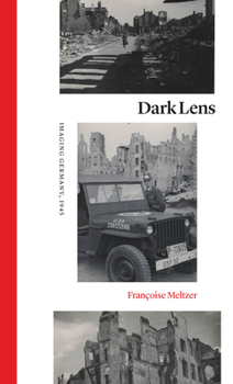 Paperback Dark Lens: Imaging Germany, 1945 Book