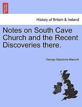 Paperback Notes on South Cave Church and the Recent Discoveries There. Book