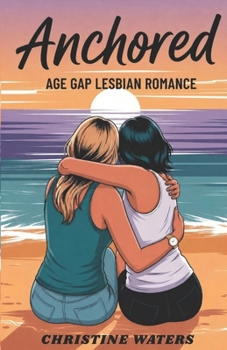 Anchored: Age Gap Lesbian Romance (The Stranded Series)