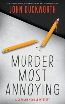 Paperback Murder Most Annoying: A Carolyn Neville Mystery Book
