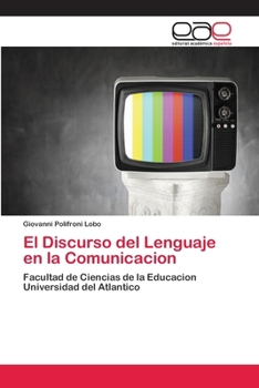 Paperback El Discurso del Lenguaje en la Comunicacion [Spanish] Book