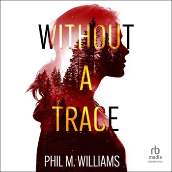 Without a Trace: An Evil Intentions Crime Thriller