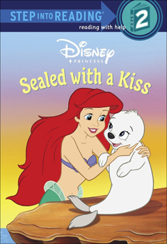 Library Binding Sealed With a Kiss (Step into Reading, Step 2: Disney Princess) Book