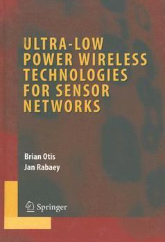 Hardcover Ultra-Low Power Wireless Technologies for Sensor Networks Book