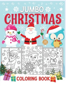 Paperback Jumbo Christmas coloring book for kids: The Big XMAS Holiday Coloring Book With 100 Christmas Coloring Pages To Draw Book