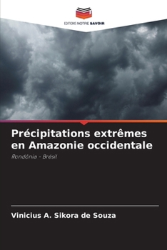 Paperback Précipitations extrêmes en Amazonie occidentale [French] Book