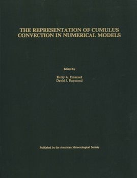 Hardcover The Representation of Cumulus Convection in Numerical Models of the Atmosphere: Volume 24 Book