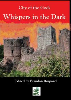 City of the Gods: Whispers in the Dark - Book #1 of the City of the Old Gods
