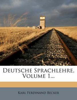 Paperback Deutsche Sprachlehre, Volume 1... [German] Book