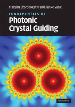 Hardcover Fundamentals of Photonic Crystal Guiding Book