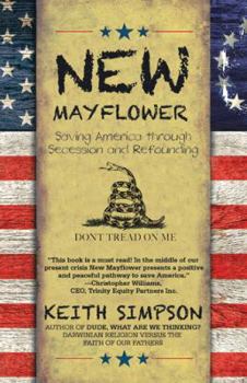 Paperback New Mayflower: Saving America through Secession and Refounding Book