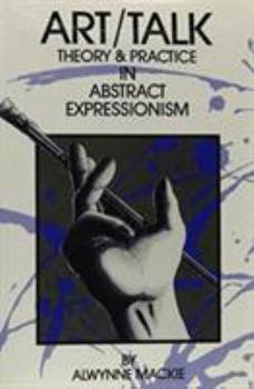 Hardcover Art/Talk: Theory and Practice in Abstract Expressionism Book