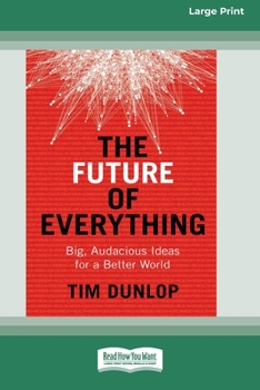 Paperback The Future of Everything: Big, Audacious Ideas for a Better World (16pt Large Print Edition) [Large Print] Book