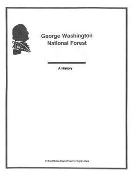 George Washington National Forest, a History