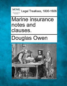 Paperback Marine Insurance Notes and Clauses. Book