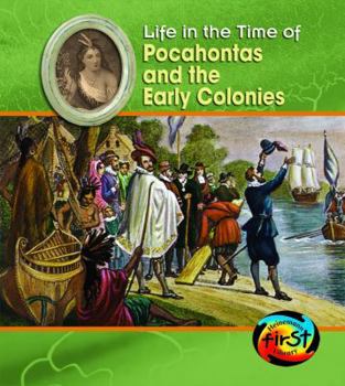 Pocahontas and the Early Colonies (Life in the Time of) - Book  of the En la Época de . . .