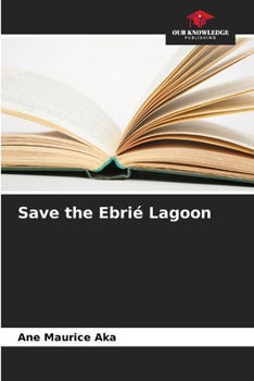 Paperback Save the Ebrié Lagoon Book