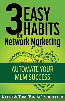 Paperback 3 Easy Habits for Network Marketing: Automate Your MLM Success Book