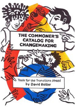Paperback The Commoner's Catalog for Changemaking: Tools for the Transitions Ahead Book