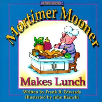 Paperback Mortimer Mooner Makes Lunch Book
