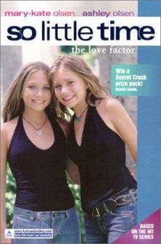 The Love Factor (So Little Time, #8) - Book #8 of the So Little Time