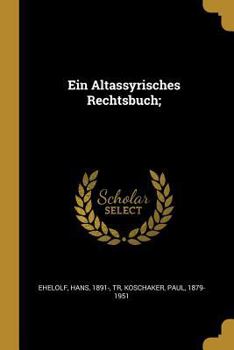 Paperback Ein Altassyrisches Rechtsbuch; [German] Book